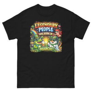 unisex classic tee | legendary people are born in march