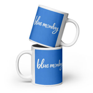 white glossy mug | blue monday
